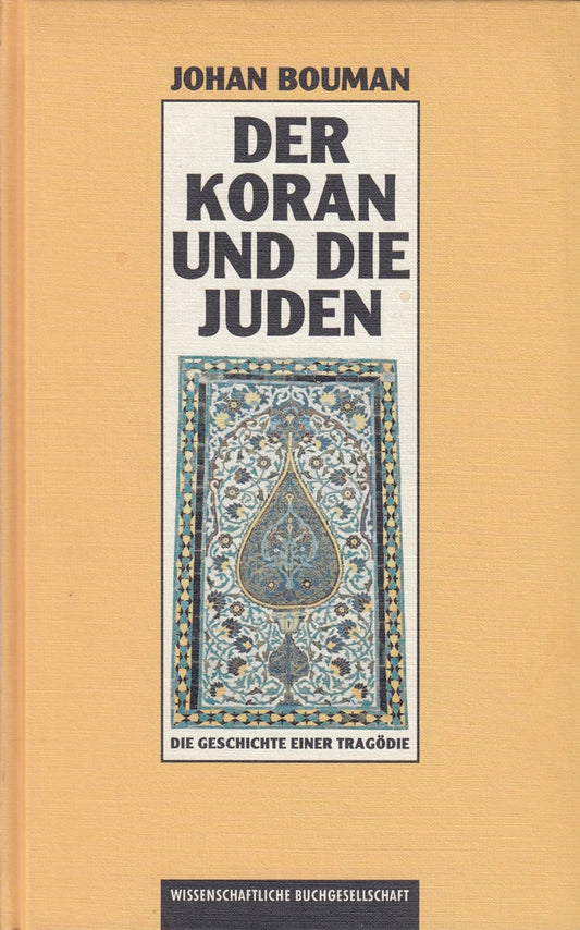 WB-Forum  Bd.53  Der Koran und die Juden: Die Geschichte einer Tragödie