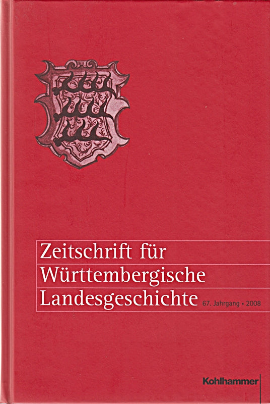 Zeitschrift für Württembergische Landesgeschichte  67. Jahrgang. 2008