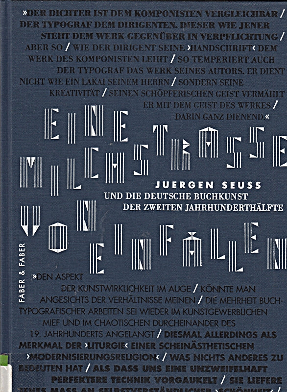 Eine Milchstrasse von Einfällen. Jürgen Seuss und die Buchkunst der zweiten Jahrhunderthälfte