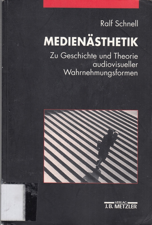 Medienästhetik: Zu Geschichte und Theorie audiovisueller Wahrnehmungsformen