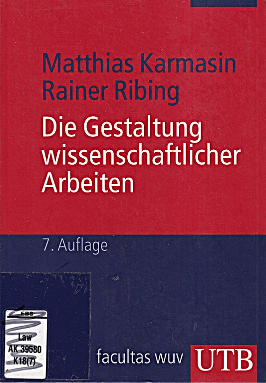 Die Gestaltung wissenschaftlicher Arbeiten: Ein Leitfaden für Seminararbeiten  Bachelor-  Master- und Magisterarbeiten sowie Dissertationen