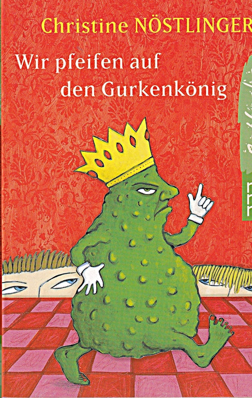 Wir pfeifen auf den Gurkenkönig: Wolfgang Hogelmann erzählt die Wahrheit  ohne auf die Deutschlehrergliederung zu verzichten. Ein Kinderroman