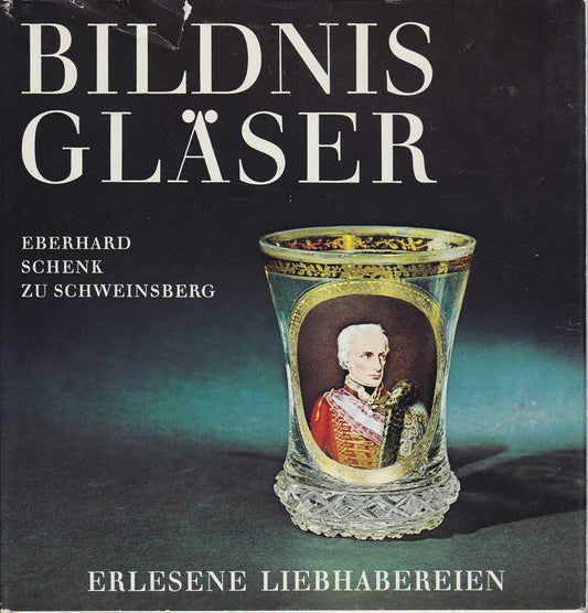 Erlesene Liebhabereien --- Bildnis - Gläser
