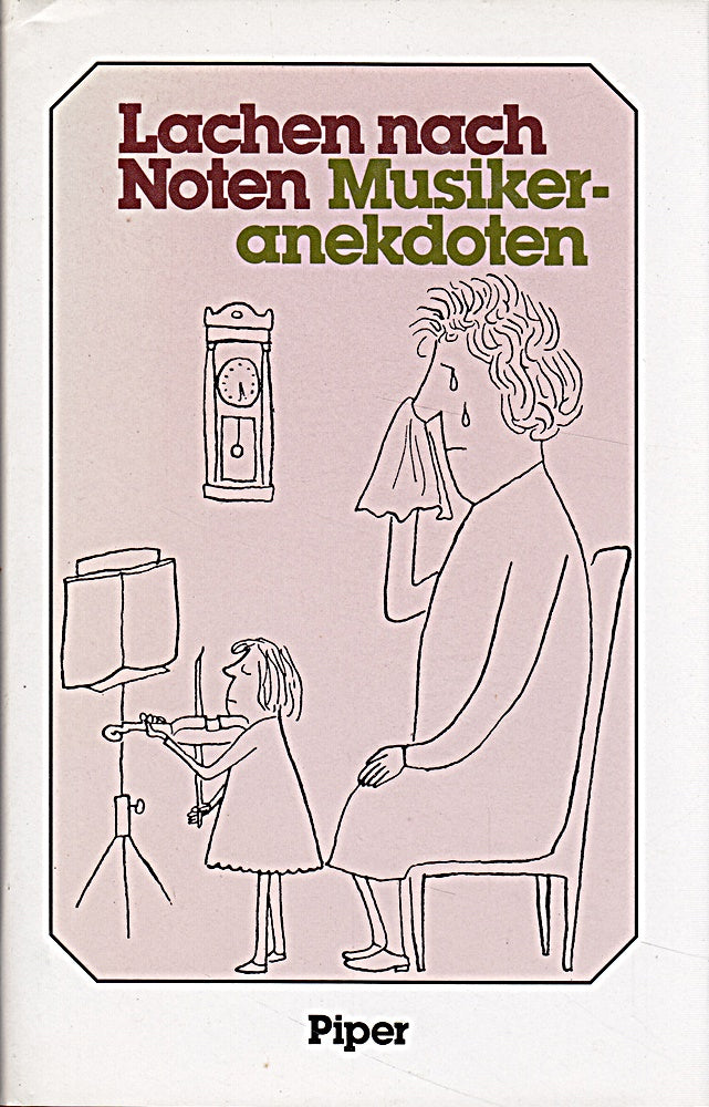 Lachen nach Noten. Musikeranekdoten