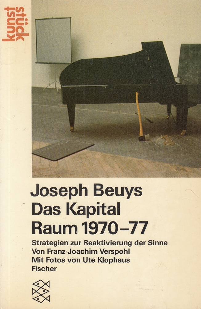 Beuys: Das Kapital Raum 1970-1977: Strategien zur Reaktivierung der Sinne