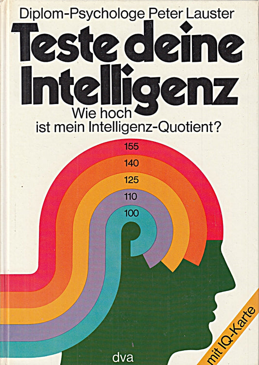 Teste deine Intelligenz : wie hoch ist mein Intelligenz-Quotient?.