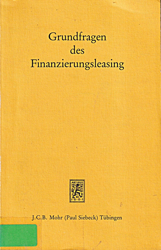 Grundfragen des Finanzierungsleasing : Sonderausgabe aus AcP  Band 190.