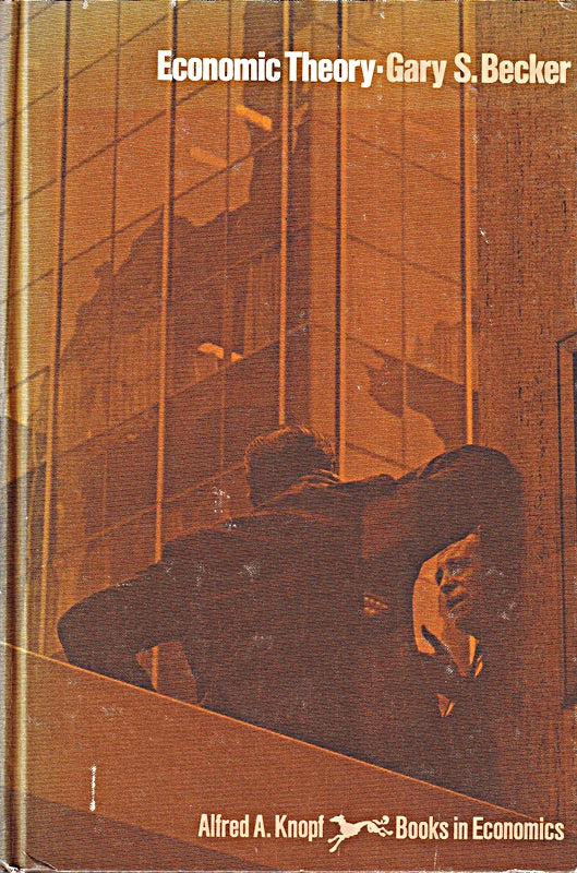 Economic Theory by Gary S. Becker (2007-06-15)