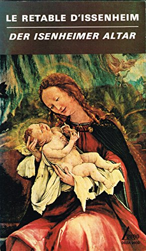 Der Isenheimer Altar / Le Retable D'Issenheim