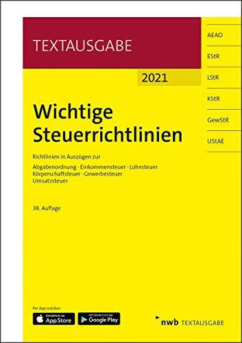 Wichtige Steuerrichtlinien: Richtlinien in Auszügen zur Abgabenordnung  Einkommensteuer  Lohnsteuer  Körperschaftsteuer  Gewerbesteuer  Umsatzsteuer. (Textausgabe)