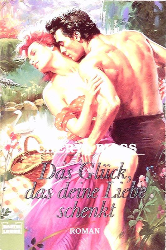 Das Glück  das deine Liebe schenkt