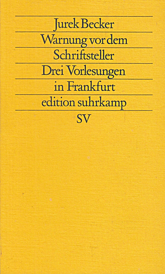 Warnung vor dem Schriftsteller: Drei Vorlesungen in Frankfurt (edition suhrkamp)