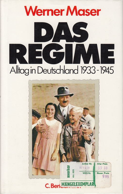 Maser das Regime Alltag in Deutschland 1933-1945  Bertelsmann 1983  446 Seiten