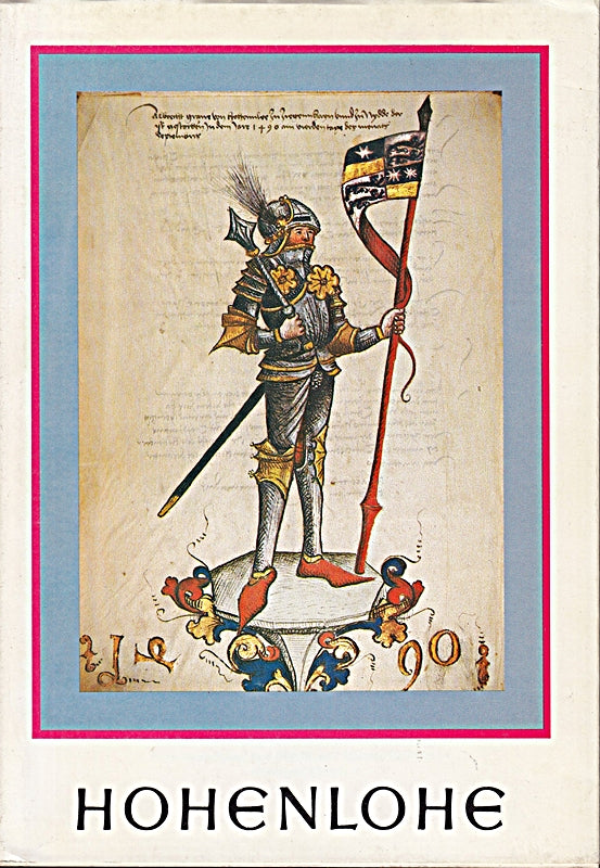 Hohenlohe : Bilder aus der Geschichte von Haus und Land. Von Friedrich Karl Fürst zu Hohenlohe-Waldenburg. Familienverb. d. Fürstl. Hauses Hohenlohe  Öhringen (Württ.)