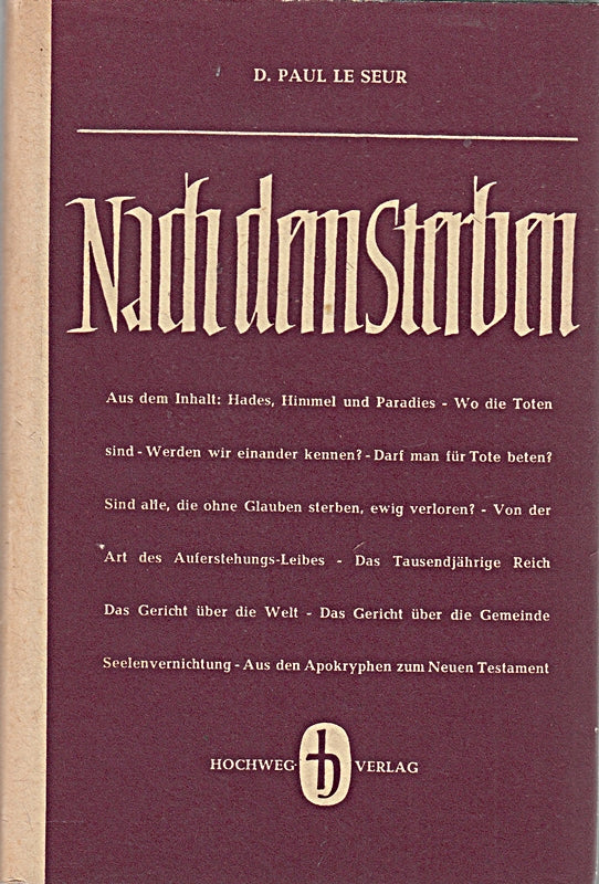 Nach dem Sterben : Fragen an die Bibel und deren Antworten