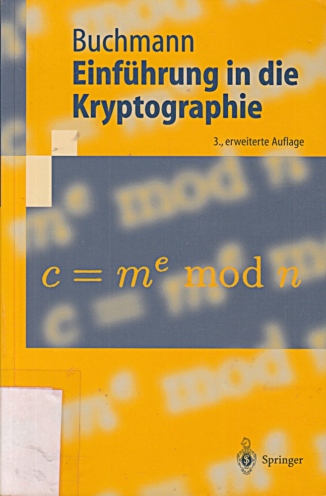 Einführung in die Kryptographie (Springer-Lehrbuch)