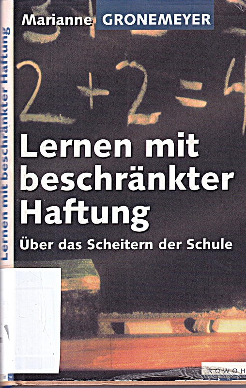 Lernen mit beschränkter Haftung. Über das Scheitern der Schule