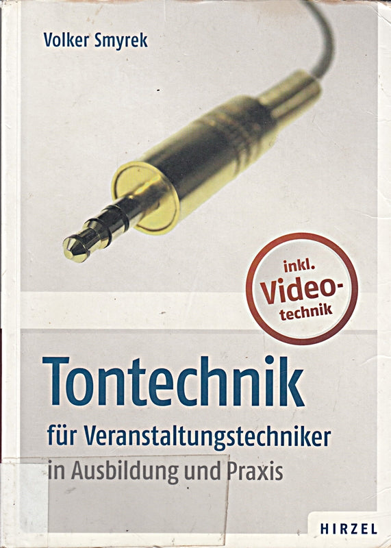 Tontechnik für Veranstaltungstechniker in Ausbildung und Praxis