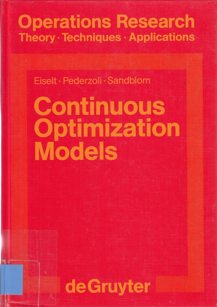 Continuous Optimization Models (Operations Research : Theory  Techniques  Applications)