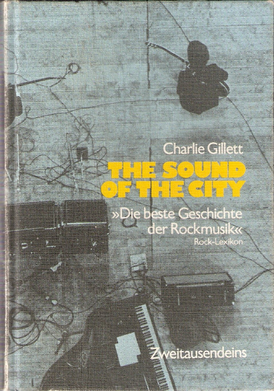 The sound of the city. Die Geschichte der Rockmusik