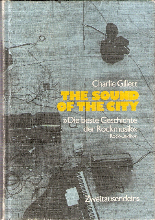 The sound of the city. Die Geschichte der Rockmusik