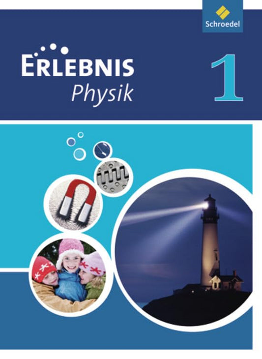 Erlebnis Physik - Ausgabe 2011 für Realschulen in Nordrhein-Westfalen: Schülerband 1