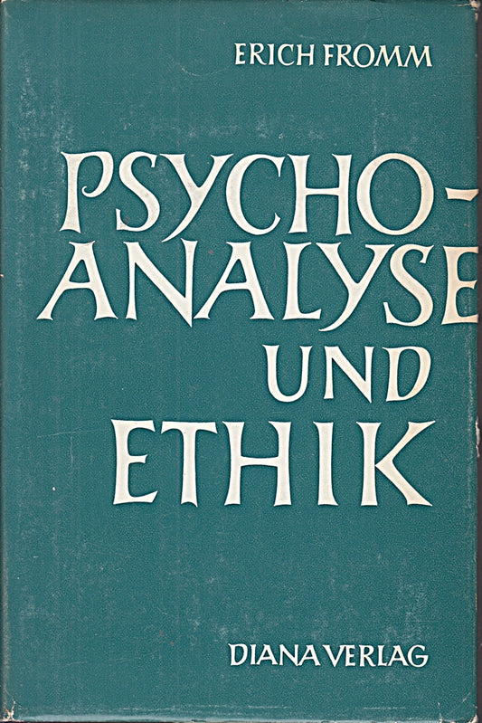 Psychoanalyse und Ethik Deutsch von Paul Stapf;Deutsch von Paul Stapf