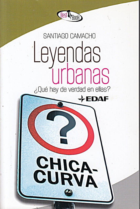 Leyendas urbanas : ¿qué hay de verdad en ellas? (Best Book)