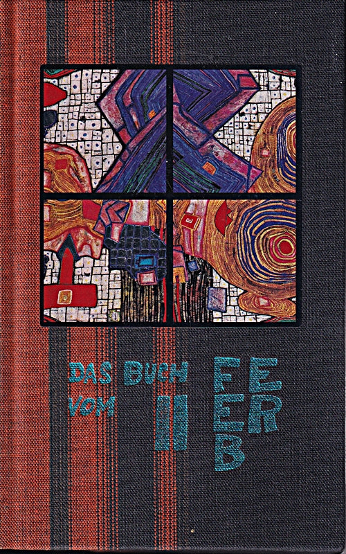 Das Buch vom 11. Feber ( Februar ). Hundertwasser-Edition. Das Buch wurde in der Hundertwasser-Buchgestaltung hergestellt und stellt daher ein Unikat dar.