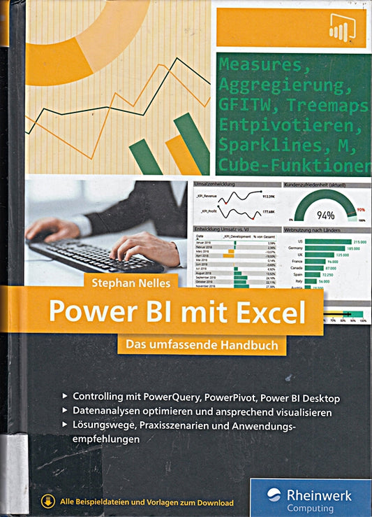 Power BI mit Excel: Das umfassende Handbuch. Controlling und Business Intelligence mit PowerQuery  PowerPivot  Power BI. Für alle Excel-Versionen!