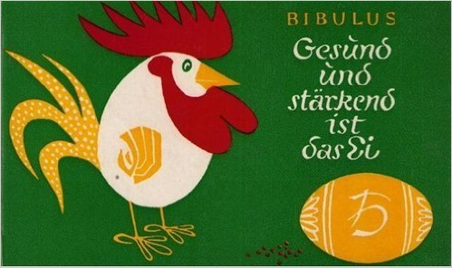 Gesund und stärkend ist das Ei : Seine Geschichte  Biologie u. viele Rezepte