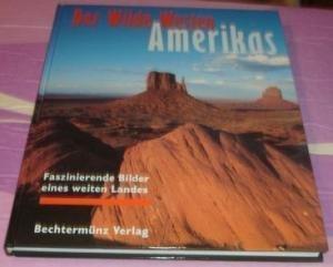 Der Wilde Westen Amerikas: Faszinierende Bilder eines weiten Landes