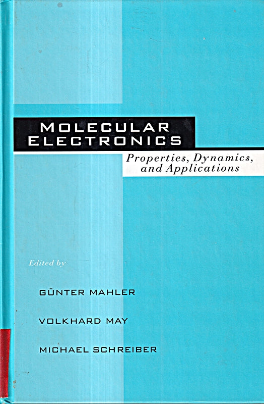Molecular Electronics: Properties: Dynamics  and Applications