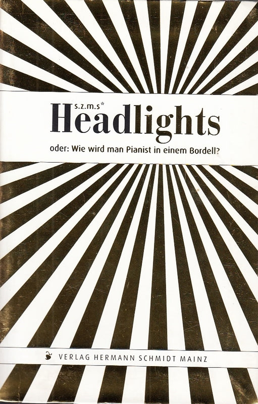 Headlights: oder: Wie wird man Pianist in einem Bordell?