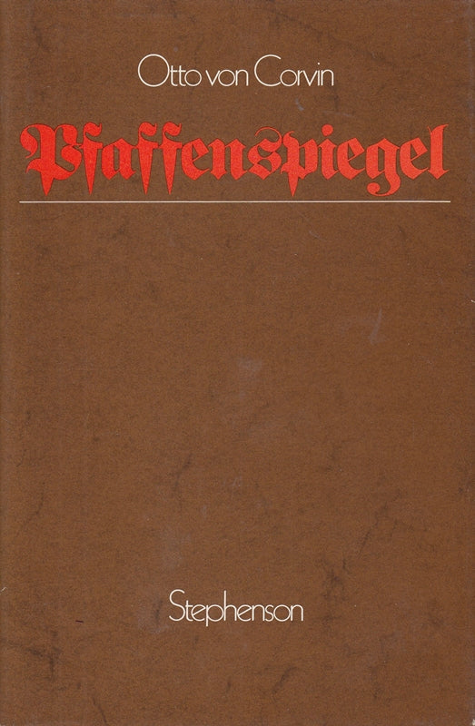 Pfaffenspiegel : histor. Denkmale d. christl. Fanatismus.