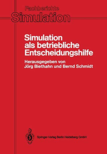 Simulation als betriebliche Entscheidungshilfe. Methoden  Werkzeuge  Anwendungen
