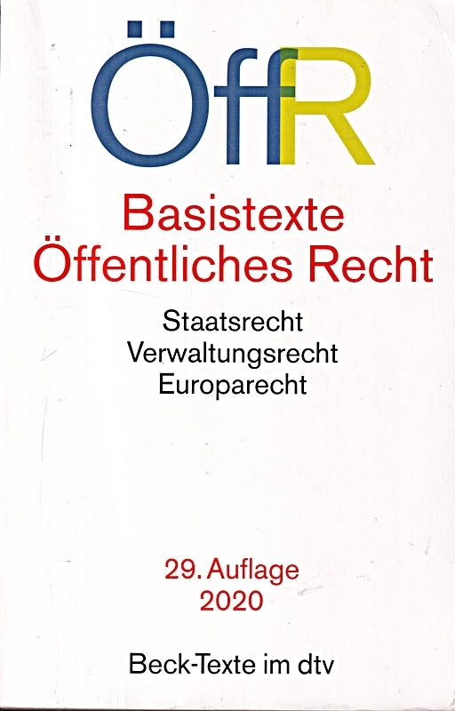Basistexte Öffentliches Recht: Staatsrecht  Verwaltungsrecht  Europarecht (Beck-Texte im dtv)
