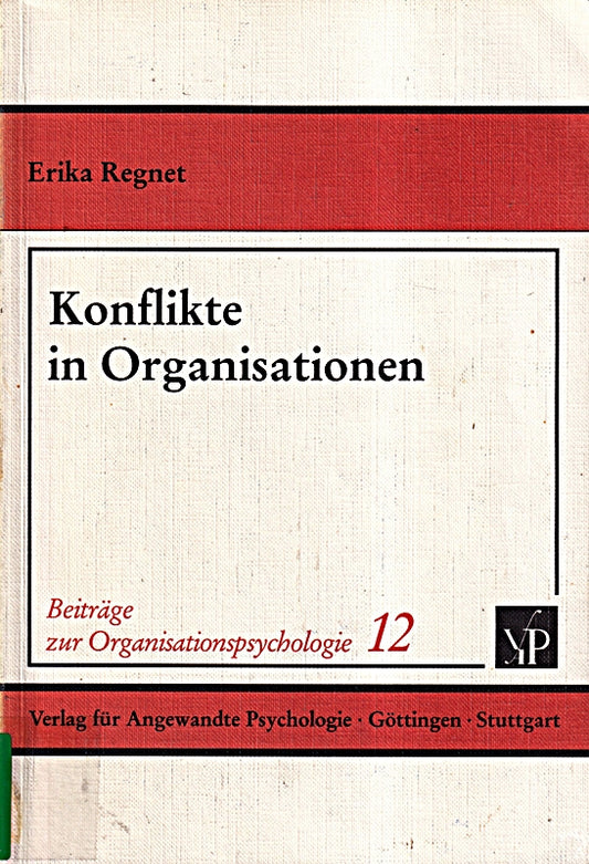 Konflikte in Organisationen. Formen  Funktion und Bewältigung