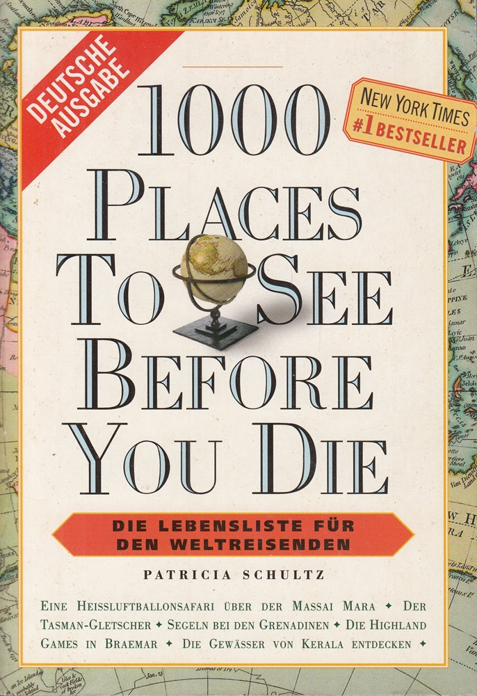 1000 Places to see before you die. Die Lebensliste für den Weltreisenden