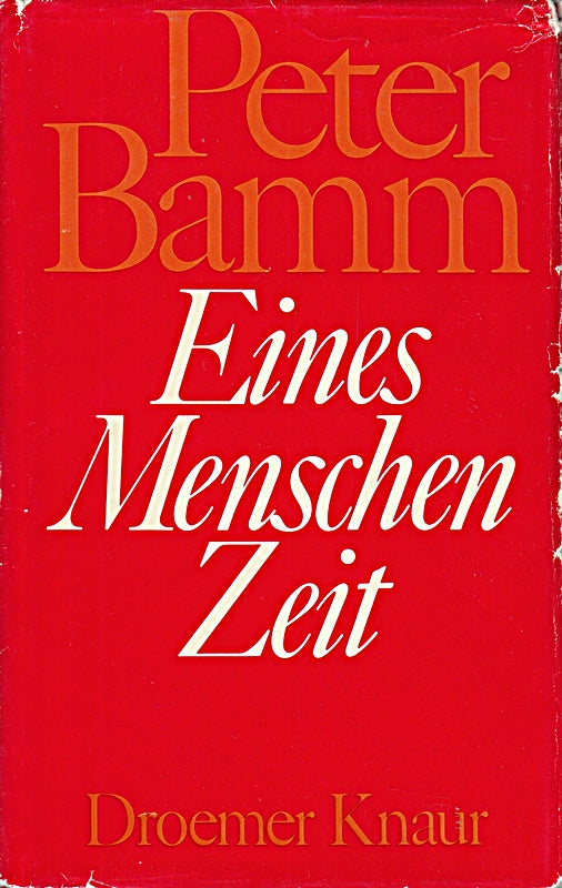 Eines Menschen Zeit. 1. Auflage 1972 ; 3858860034
