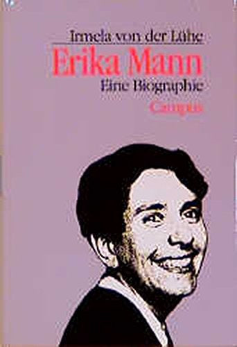 Erika Mann: Eine Biographie