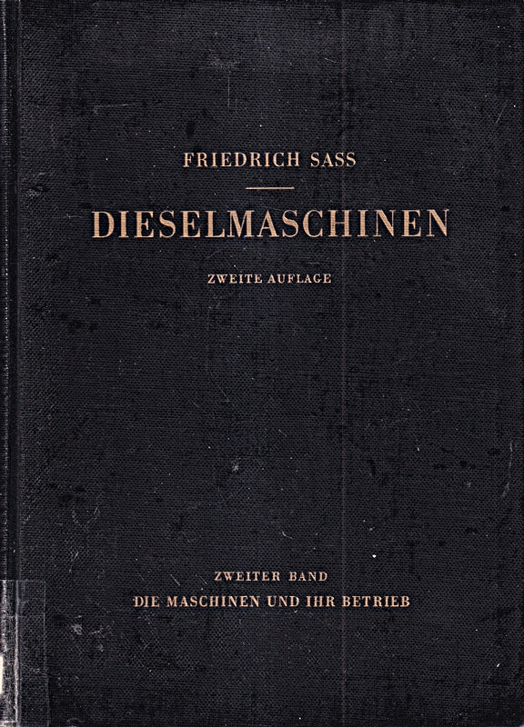 Bau und Betrieb von Dieselmaschinen by Friedrich Sass (2012-11-21)