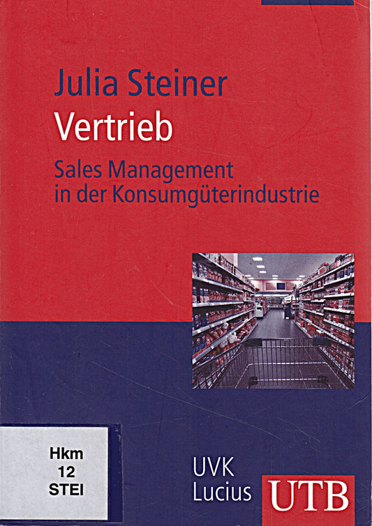 Vertrieb: Sales Management in der Konsumgüterindustrie