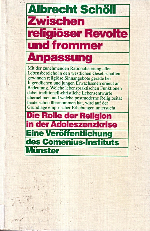 Zwischen religiöser Revolte und frommer Anpassung. Die Rolle der Religion in der Adoleszenzkrise