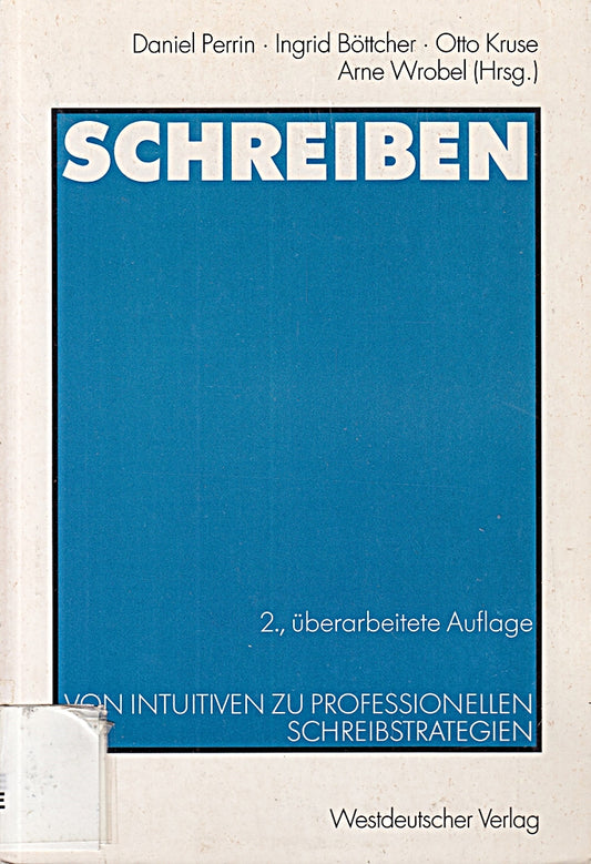 Schreiben: Von intuitiven zu professionellen Schreibstrategien