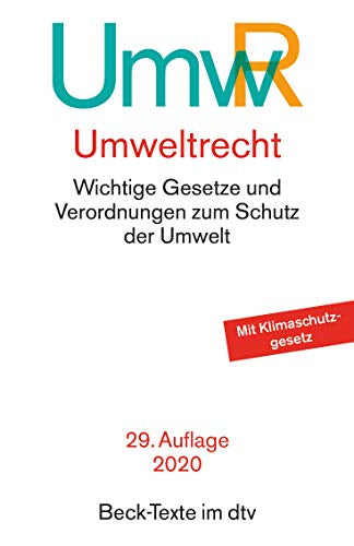 Umweltrecht: Wichtige Gesetze und Verordnungen zum Schutz der Umwelt - Rechtsstand: 1. Februar 2020 (Beck-Texte im dtv)