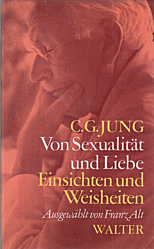 Von Sexualität und Liebe. Einsichten und Weisheiten