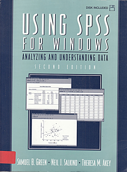 Using SPSS for Windows: Analyzing and Understanding Data