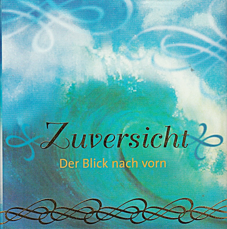 Zuversicht - Der Blick nach vorn (Geschenkbücher - BiblioPhilia)