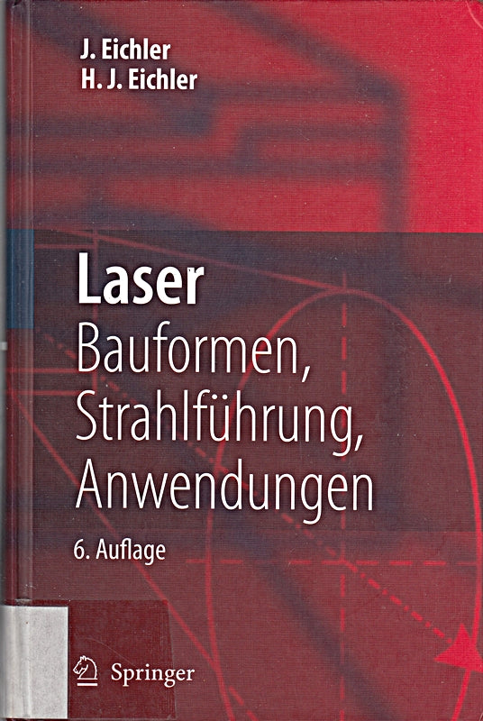 Laser: Bauformen  Strahlführung  Anwendungen
